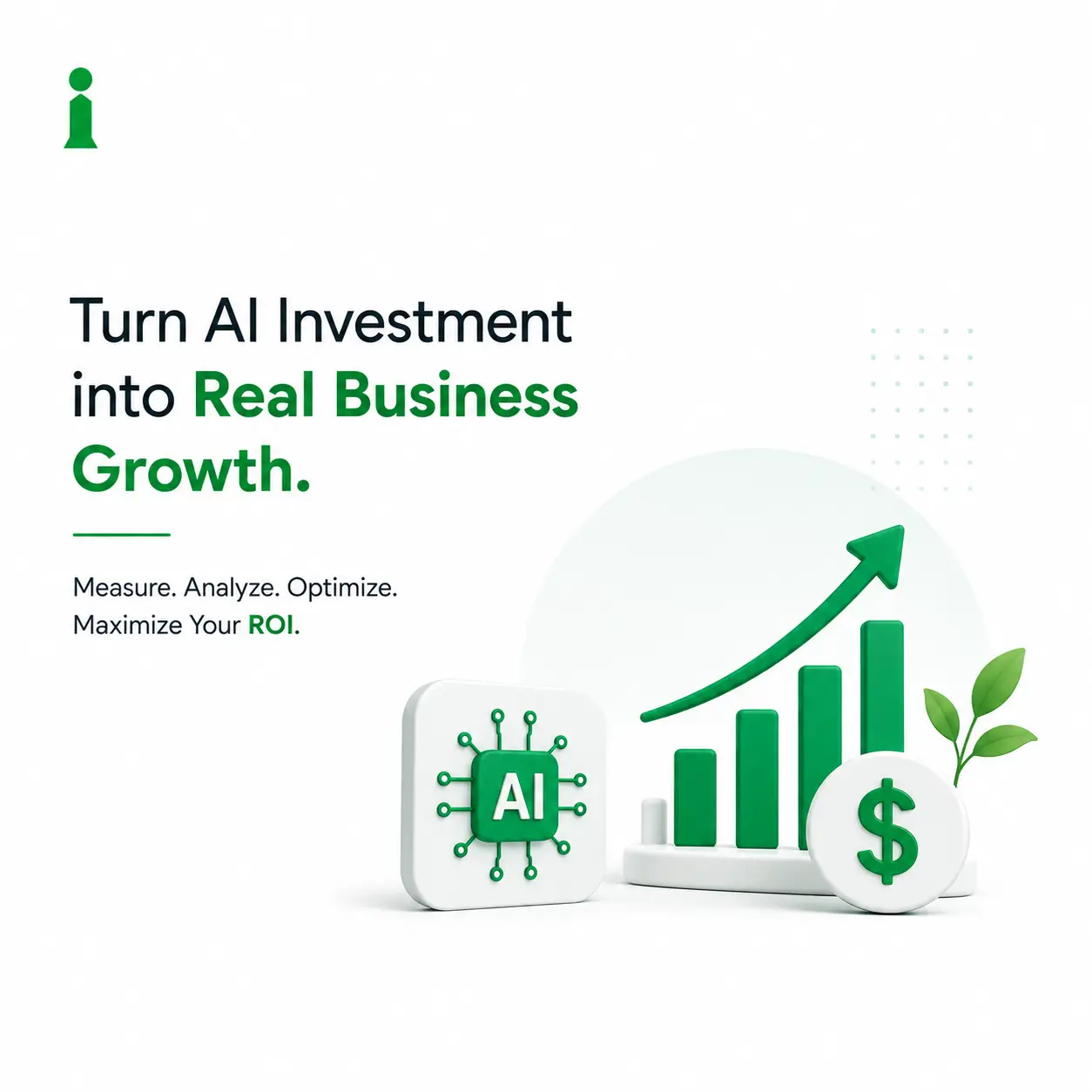 Minimal white and emerald-green cover graphic featuring an AI chip, rising business growth chart, dollar symbol, and plant, with the message “Turn AI Investment into Real Business Growth.”